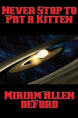 E-Book (epub) Never Stop to Pat a Kitten von Miriam Allen Deford