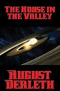 E-Book (epub) The House in the Valley von August Derleth