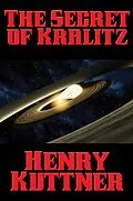E-Book (epub) The Secret of Kralitz von Henry Kuttner