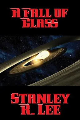 E-Book (epub) A Fall of Glass von Stanley R. Lee