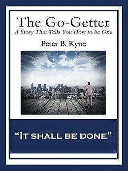 E-Book (epub) The Go-Getter von Peter B. Kyne