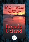 E-Book (epub) If You Want to Write von Brenda Ueland