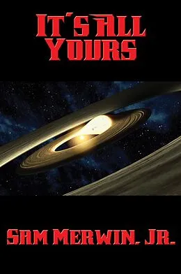 E-Book (epub) It's All Yours von Jr. Sam Merwin