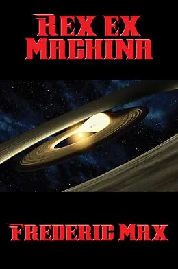 E-Book (epub) Rex ex Machina von Frederic Max