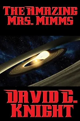 E-Book (epub) The Amazing Mrs. Mimms von David C. Knight