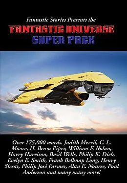 E-Book (epub) Fantastic Stories Presents the Fantastic Universe Super Pack von Harry Harrison, Evelyn E. Smith, Judith Merril