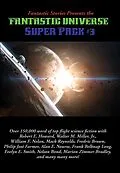 E-Book (epub) Fantastic Stories Presents the Fantastic Universe Super Pack #3 von Alan E. Nourse, Joe Archibald, Roger Arcot