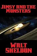 E-Book (epub) Jimsy and the Monsters von Walt Sheldon