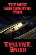 E-Book (epub) The Most Sentimental Man von Evelyn E. Smith