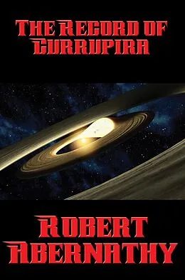 E-Book (epub) The Record of Currupira von Robert Abernathy