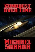 E-Book (epub) Conquest over Time von Michael Shaara