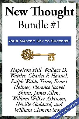 E-Book (epub) New Thought Bundle #1 von Napoleon Hill, Wallace D. Wattles, Warren Lapine