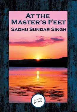 E-Book (epub) At the Master's Feet von Sadhu Sundar Singh