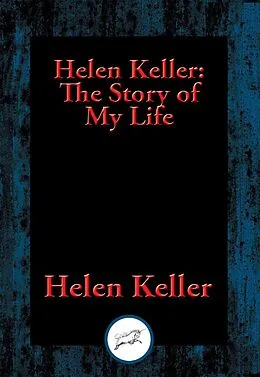 E-Book (epub) Helen Keller: The Story of My Life von Helen Keller