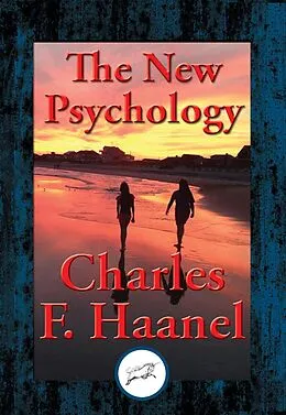 E-Book (epub) New Psychology von Charles F. Haanel