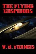 E-Book (epub) The Flying Cuspidors von V. R. Francis