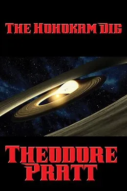 E-Book (epub) The Hohokam Dig von Theodore Pratt