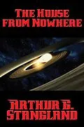 E-Book (epub) The House from Nowhere von Arthur G. Stangland