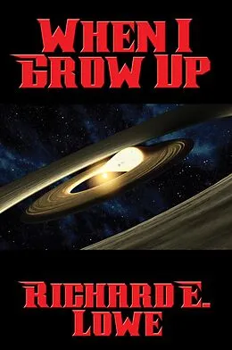 E-Book (epub) When I Grow Up von Richard E. Lowe