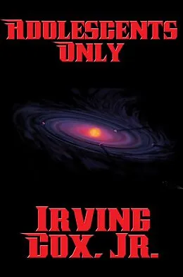 E-Book (epub) Adolescents Only von Jr. Irving Cox
