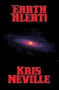 E-Book (epub) Earth Alert! von Kris Neville