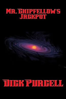 E-Book (epub) Mr. Chipfellow's Jackpot von Dick Purcell