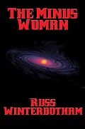 E-Book (epub) The Minus Woman von Russ Winterbotham