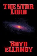 E-Book (epub) The Star Lord von Boyd Ellanby