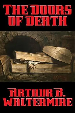 E-Book (epub) The Doors of Death von Arthur B. Waltermire
