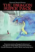 E-Book (epub) Fantastic Stories Presents The Dragon Super Pack von Edith Nesbit, Gerri Leen, Jamie Wild
