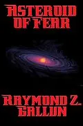 E-Book (epub) Asteroid of Fear von Raymond Z. Gallun