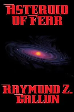E-Book (epub) Asteroid of Fear von Raymond Z. Gallun