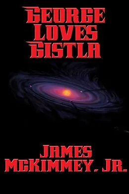 E-Book (epub) George Loves Gistla von Jr. James Mckimmey