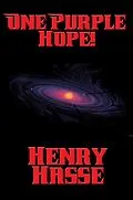 E-Book (epub) One Purple Hope! von Henry Hasse