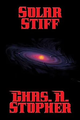 E-Book (epub) Solar Stiff von Chas. A. Stopher