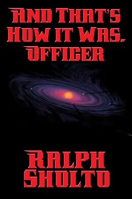E-Book (epub) And That's How It Was, Officer von Ralph Sholto