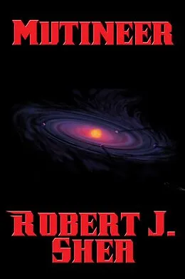 E-Book (epub) Mutineer von Robert J. Shea