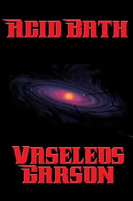 E-Book (epub) Acid Bath von Vaseleos Garson