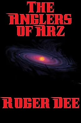 E-Book (epub) The Anglers of Arz von Roger Dee