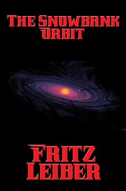E-Book (epub) The Snowbank Orbit von Fritz Leiber