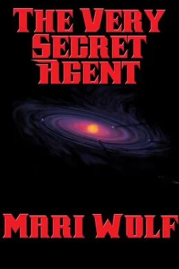 E-Book (epub) The Very Secret Agent von Mari Wolf