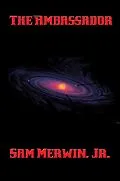E-Book (epub) The Ambassador von Jr. Sam Merwin