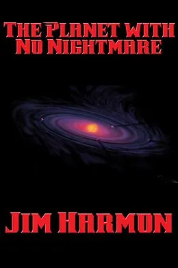 E-Book (epub) The Planet with No Nightmare von Jim Harmon