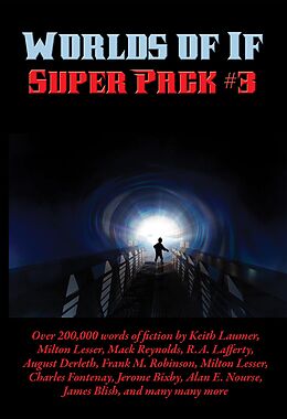 E-Book (epub) Worlds of If Super Pack #3 von H. B. Fyfe, Mari Wolf, Boyd Ellanby