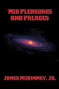 E-Book (epub) 'Mid Pleasures and Palaces von Jr. James Mckimmey