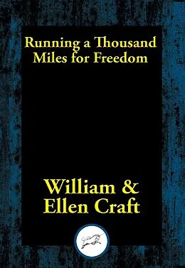E-Book (epub) Running a Thousand Miles for Freedom von William Craft