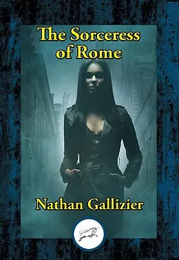 E-Book (epub) Sorceress of Rome von Nathan Gallizier