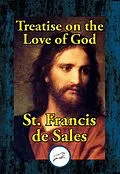 E-Book (epub) Treatise on the Love of God von Saint Francis De Sales