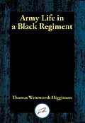 E-Book (epub) Army Life in a Black Regiment von Thomas Wentworth Higginson