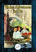 E-Book (epub) Three Adventures in OZ von Ruth Plumly Thompson, L. Frank Baum